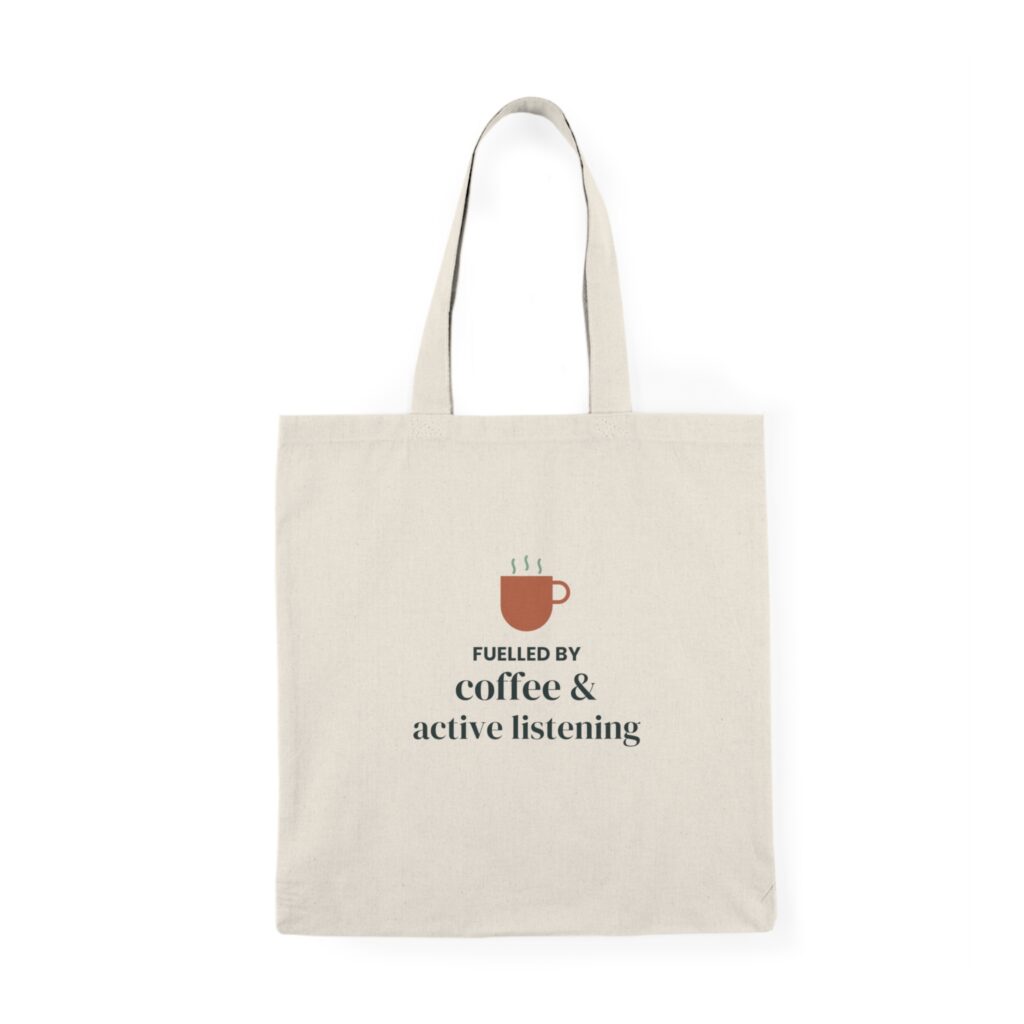 Fuelled by Coffee and Active Listening Tote Bag – Therapist Coffee Gift