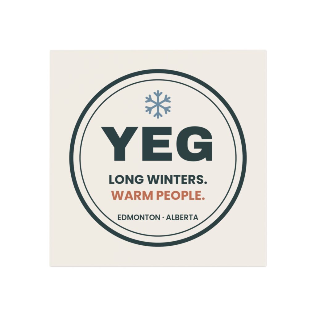 YEG Long Winters Warm People Magnet – Edmonton Gift