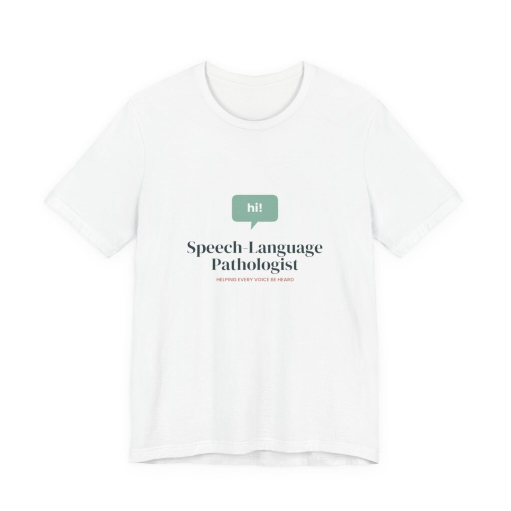 Speech-Language Pathologist T-Shirt – SLP Gift