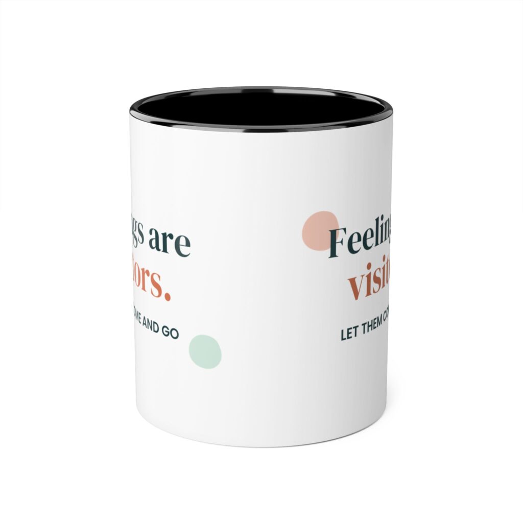 Feelings Are Visitors Mug – Mental Health Gift